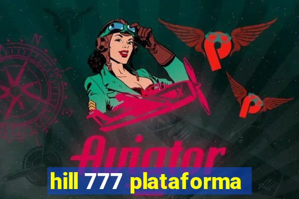 hill 777 plataforma